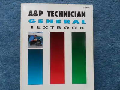 A and P Technician GENERAL Text Book, for Aviation Industry. Chapters:- Mathematics, Physics, Basic...