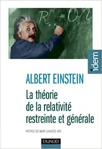 La théorie de la relativité restreinte et générale de A Einstein