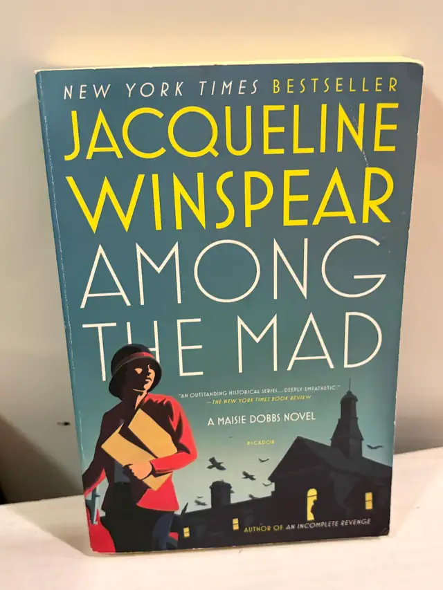 Among the Mad: A Maisie Dobbs novel $10 Jacqueline Winspear book