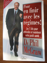 Pour en finir avec les régimes! (Dr. Phil McGraw)