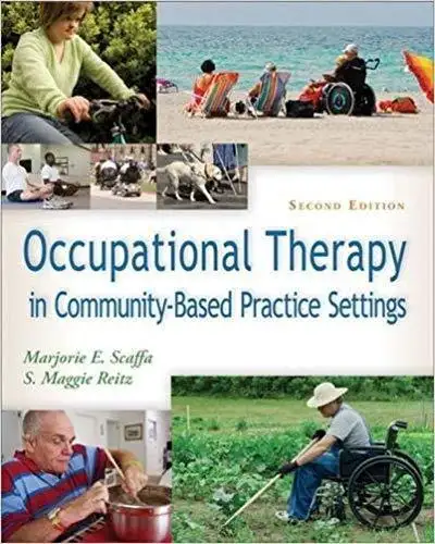 Occupational Therapy in Community-Based Practice.. 2nd Ed Scaffa, View more