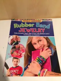 Totally Awesome Rubber Band Jewelry Book by Colleen Dorsey