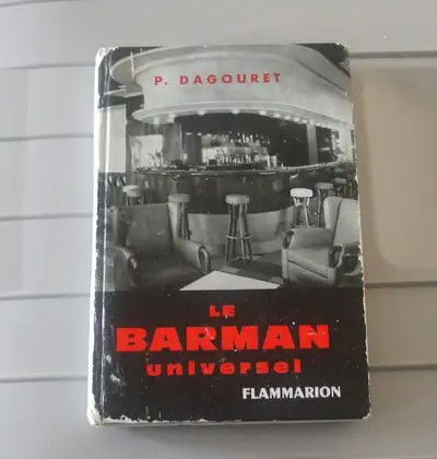 Le Barman Universel de P. Dagouret - Devenez barman..., View more