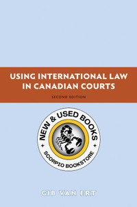 Using international law in Canadian courts 2E 9781552211595