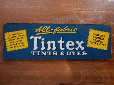 Rack topper sign for Tintex Tints & Dyes. About 16 by 5.5 inches. See pictures for details. Call 306...