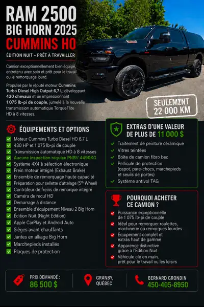 RAM 2500 BIG HORN 2025 CUMMINS HO – ÉDITION NUIT ⭐ SEULEMENT 22 000 KM ⭐ 86 500 $ Granby, Québec 450...