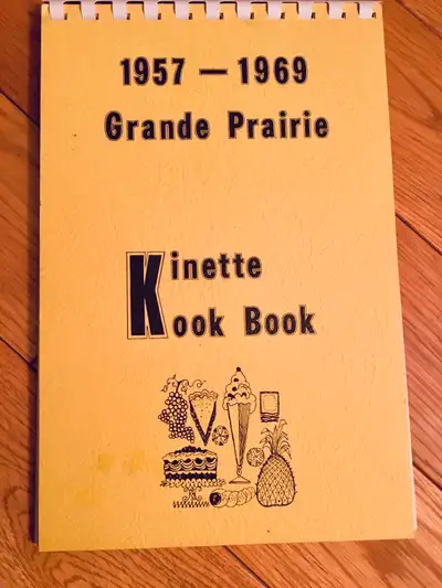 Vintage Rare: 1957 - 1969 Grande Prairie Kinette Kook Book, View more