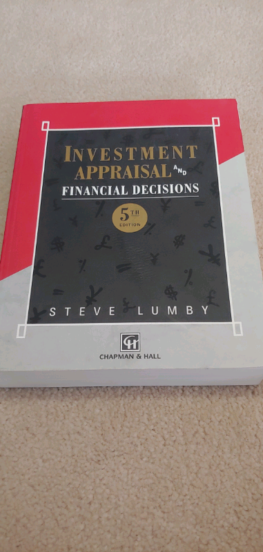 Investment Appraisals and Financial Decisions by Steve Lumby. ISBN: 0412588404