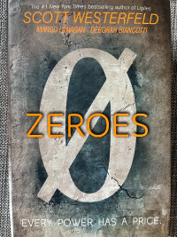 Zeroes by Scott Westerfeld