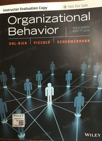 Organizational Behavior, 2nd ed. Uhl-Bien Piccolo Shermerhorn