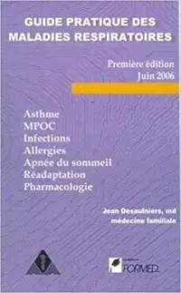 Guide pratique des maladies respiratoires - Asthme.. Desaulniers