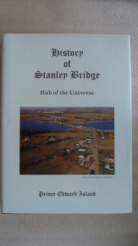History of Stanley Bridge, PEI - hardcover book