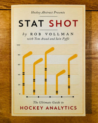 Hockey Abstract Presents Stat Shot: The Ultimate Guide to Hockey