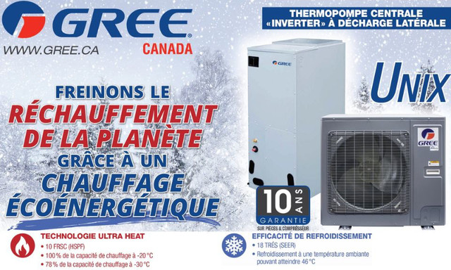 GREE CLIMATISEUR ET THERMOPOMPE CENTRALE  (SUBVENTION DE 5000$) dans Chauffage et climatisation  à Ville de Montréal