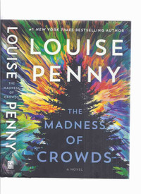 Louise Penny The Madness of Crowds -17th Gamache mystery signed