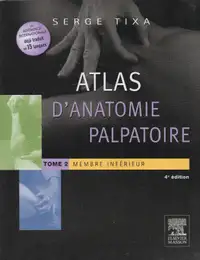 Atlas d'anatomie palpatoire. Tome 2 : Membre inférieur