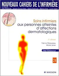 Soins infirmiers aux... d'affections dermatologiques, 3e édition