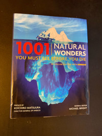 1001 Natural Wonders You Must See Before You Die Hardcover
