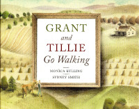 GRANT AND TILLIE GO WALKING Monica Kulling  2015 Hcv DJ