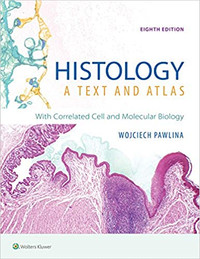 Histology, A Text & Atlas With.. Cell & Molecular Biology 8th Ed