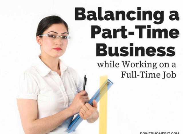 Balancing a Part time business  in Other in Mississauga / Peel Region