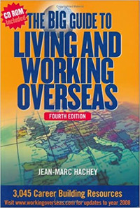 The Big Guide To Living And Working Overseas, 4th Edition Hachey