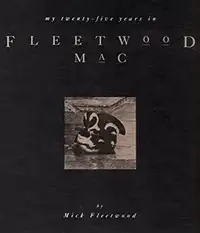 Mick Fleetwood "My twenty-five years in Fleetwood Mac" Hardcover