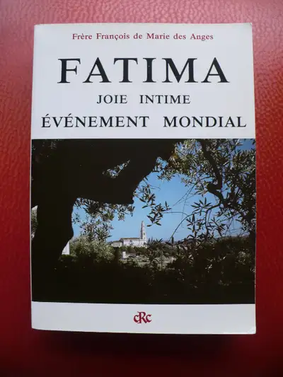 FRÈRE FRANÇOIS DE MARIE DES ANGES -FATIMA JOIE INTIME ÉVENEMENT MONDIAL--CRC-BONNE CONDITION... $ 25...