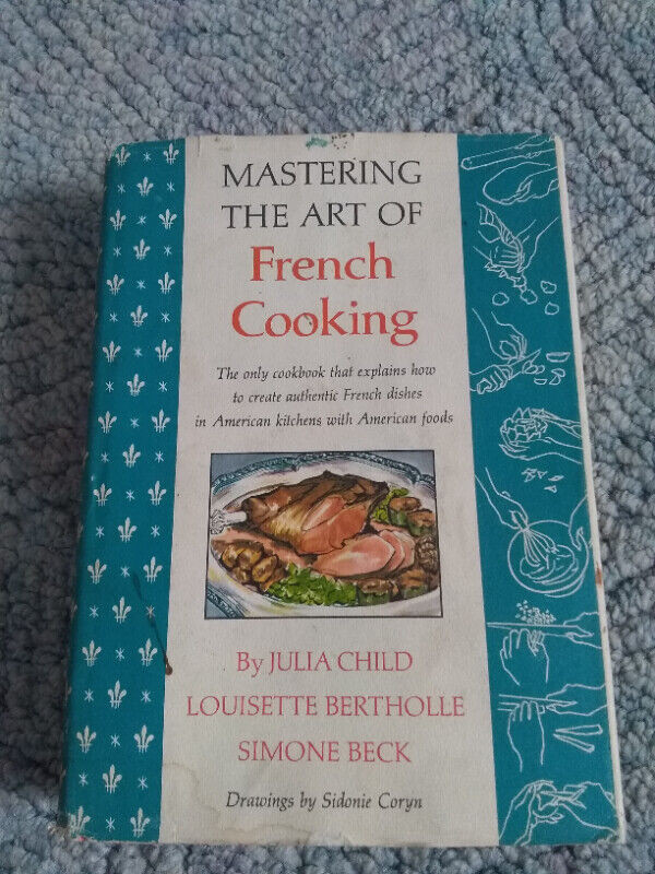 Mastering the Art of FRENCH COOKING Julia Child Simone Beck 1966 in Non-fiction in St. Catharines