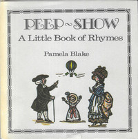 PEEP SHOW: A Little Book of Rhymes  Pamela Blake 1972 Hcv DJ 1st