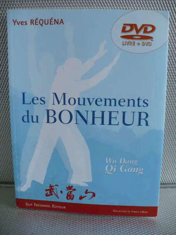 LES MOUVEMENTS DU BONHEUR + DVD ( YVES REQUENA )WU DANG QI GONG628632592738581226
