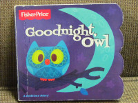 Goodnight, Owl.  A Fisher-Price book