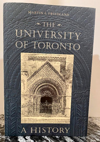 The University of Toronto by Martin L.Friedland