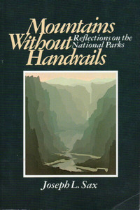 Mountains Without Handrails: REFLECTIONS ON THE NATIONAL PARKS