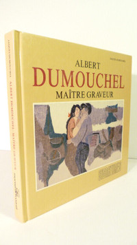 Albert Dumouchel : maître graveur - Monographie