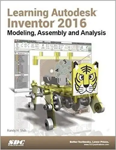 Learning Autodesk Inventor 2016 - Modeling, Assembly & Analysis, View more