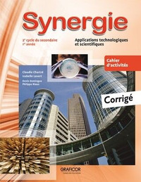 Synergie 2e cycle sec 1e A Ap Tech Sc Cahier d’activités Corrigé