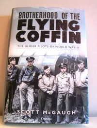 Brotherhood of the Flying Coffin: Glider Pilots of World War II