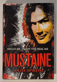 "Mustaine a Life in Metal" " Hello Me... Meet the Real Me."