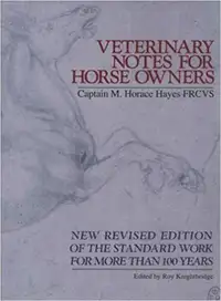 Veterinary Notes for Horse Owners 18th Edition by M Horace Hayes