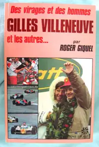 Des Virages et des Hommes.GILLES VILLENEUVE et les autres C.1981