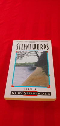 1992, SILENT WORDS BY NATIVE CANADIAN AUTHOR, RUBY SLIPPERJACK!!