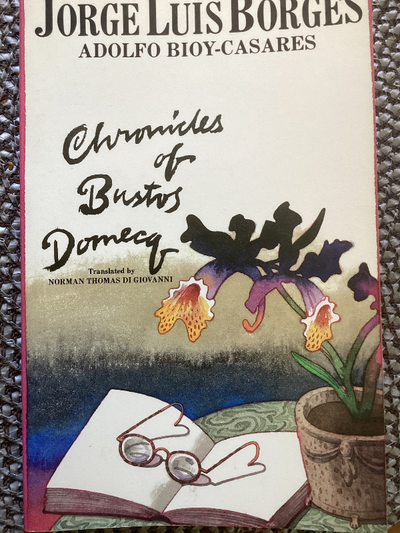 Chronicles of Bustos Domecq by Jorge Luis Borges, View more