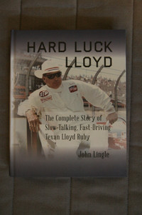 HARD LUCK LLOYD Nascar Lloyd Ruby Career