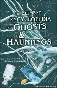 Element Encyclopedia Of Ghosts and Hauntings-Excellent copy!