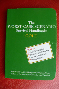 THE WORST-CASE SCENARIO Survival Handbook ; GOLF