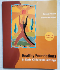 New! Healthy Foundations in Early Childhood Settings 4th Ed