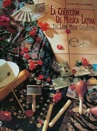 La Coleccion De Musica Latina - The Latin Music Collection