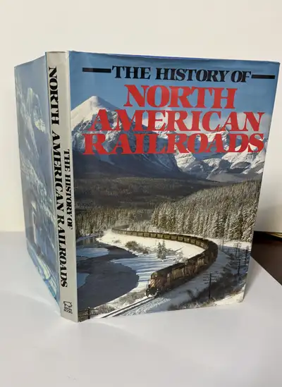 The History of North American Railroads, 1983 First Edition., View more