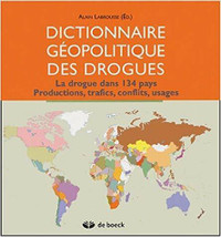 Dictionnaire géopolitique des drogues, La drogue dans 134 pays..